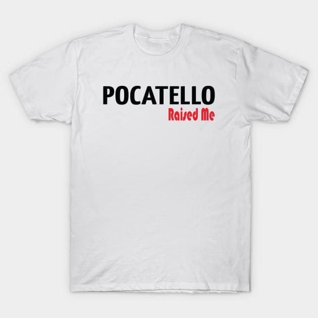 Pocatello Raised Me T-Shirt by ProjectX23 Orange